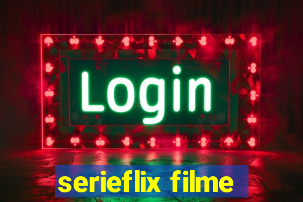 serieflix filme